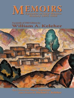 cover image of Memoirs, Episodes in New Mexico History, 1892-1969